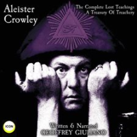 Aleister_Crowley_The_Complete_Lost_Teachings__A_Treasury_Of_Treachery